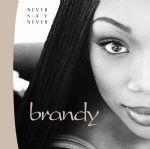 Albums quotNever say neverquot... Autors: Saynobody Brandy Norwood