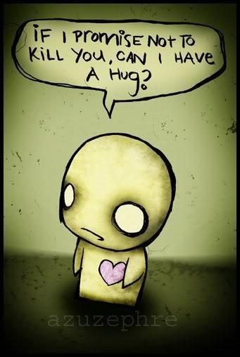 The more hugs you give or... Autors: DuoMzh I need a hug.