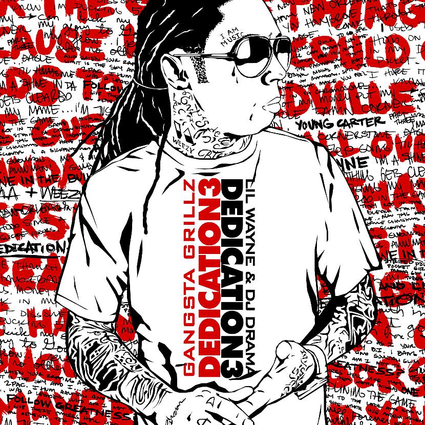 Dedication 3 November 16 2008 Autors: UNORTHODOX Lil Wayne