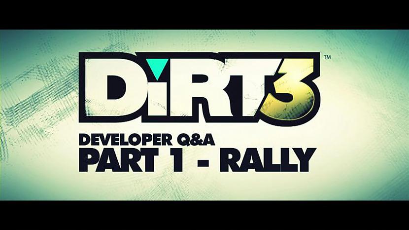 Dirt 3Strategy Informer ir... Autors: Exily Gaidāmās spēles 2011.gadā 2.daļa