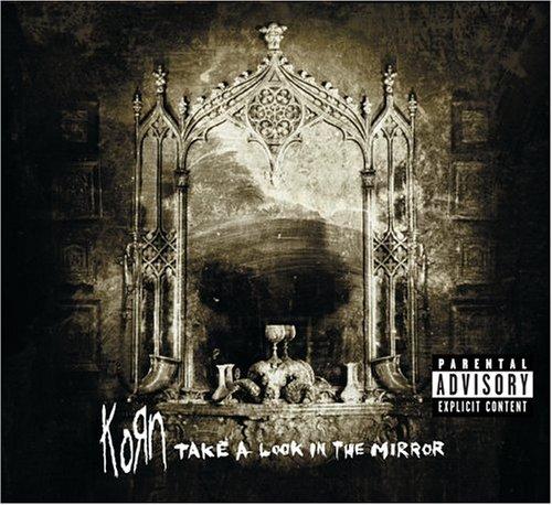 KoRn  Take a Look In a Mirror... Autors: miltpauris Labi mūzikas albumi :)