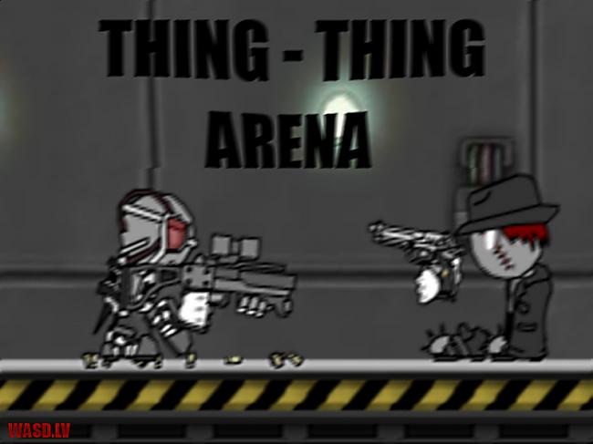  Autors: zobrac Thing - Thing Arena