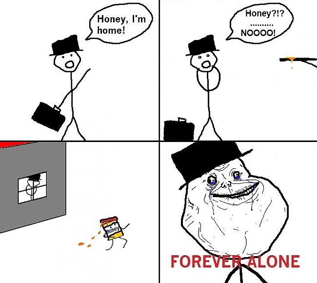  Autors: Fosilija Forever alone!