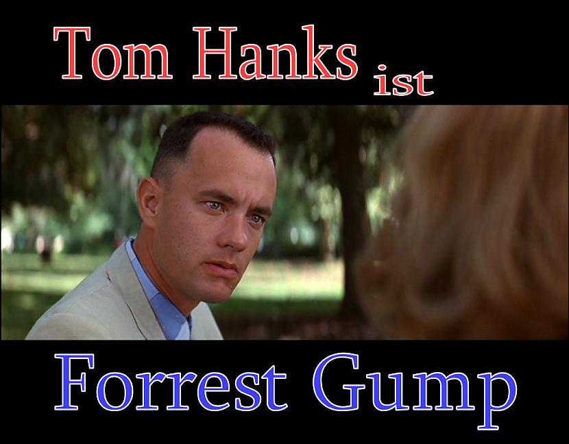 Forrest Gump jab Forests Gamps... Autors: kristsstory1 Filmu tops Latvijā