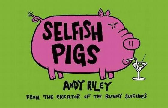  Autors: spilvenbiksis Selfish Pigs