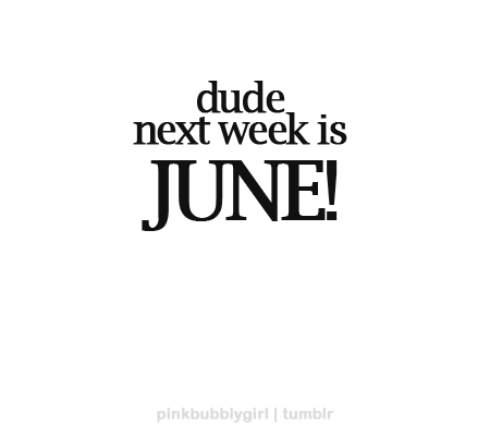  Autors: murziitis  -Dude, next week is JUNE.!