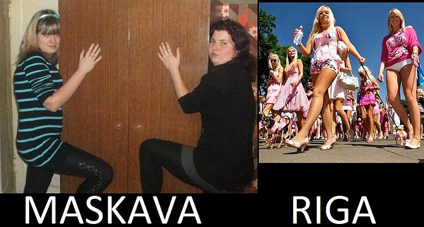 meitenes Autors: ghost07 Rīga vs Maskava