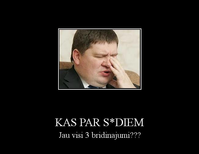  Autors: LuckyPot Kas par s*diem