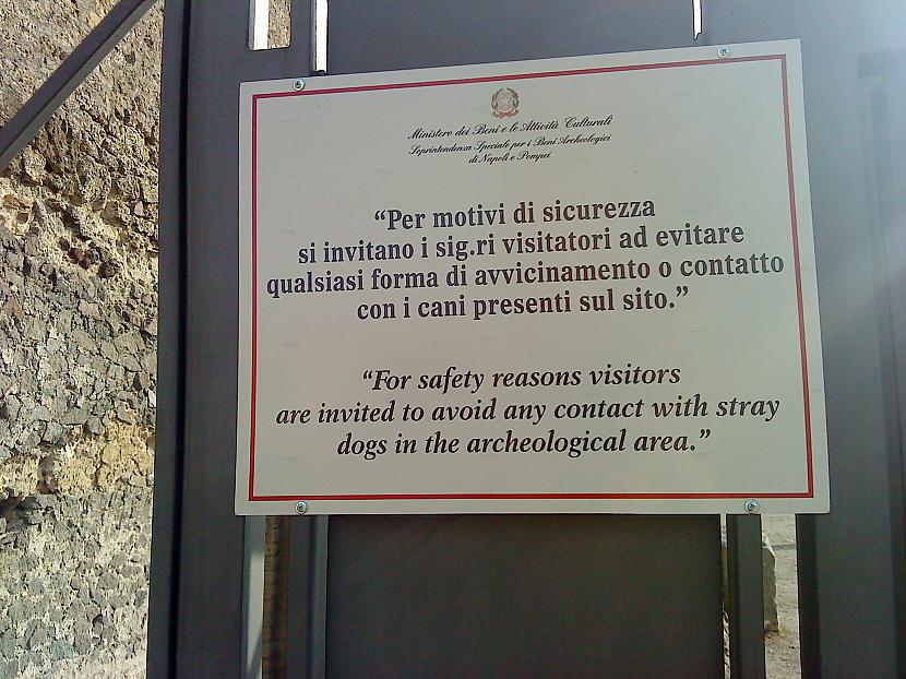 Pie ieejas Pompejā scaronis... Autors: diedelnieks123 Brauciens uz Itāliju