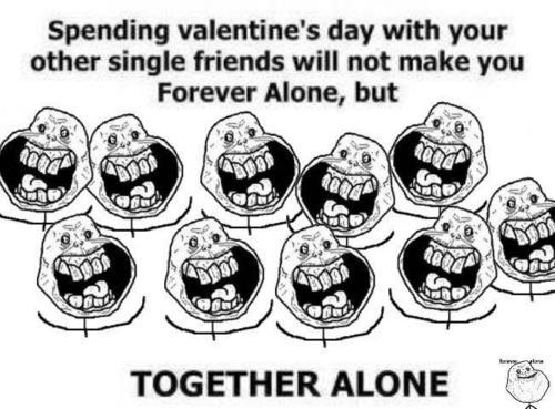  Autors: We3Dboy Happy forever alone day