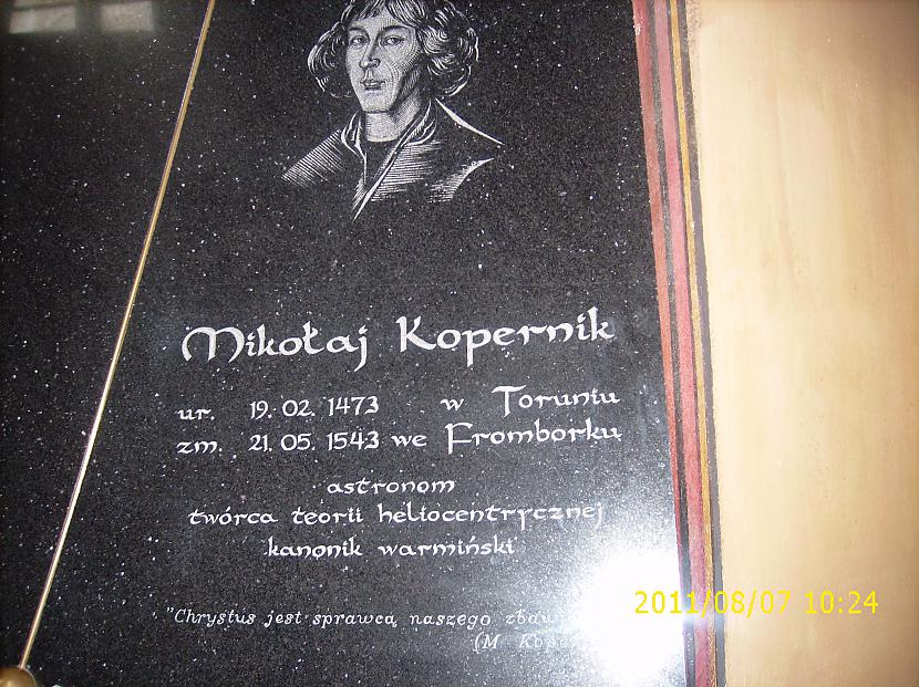 Kopernika mirstīgās atliekas... Autors: Soul Eater Ģēnijs un zinātnieks - Nikolajs Koperniks.