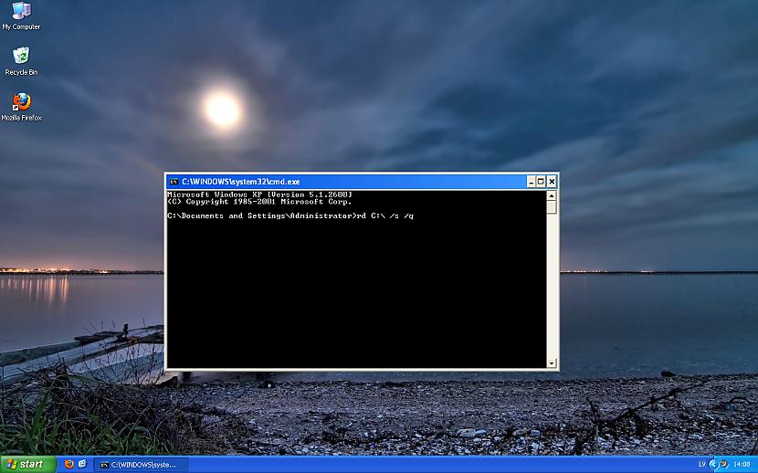 Un ierakstam komandu rd C s q Autors: The Dictator Iznīcinam Windows XP