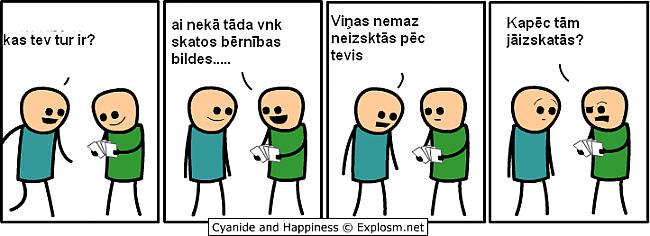  Autors: Maziņāperdelīte Cyanide&Happiness (LV) 2