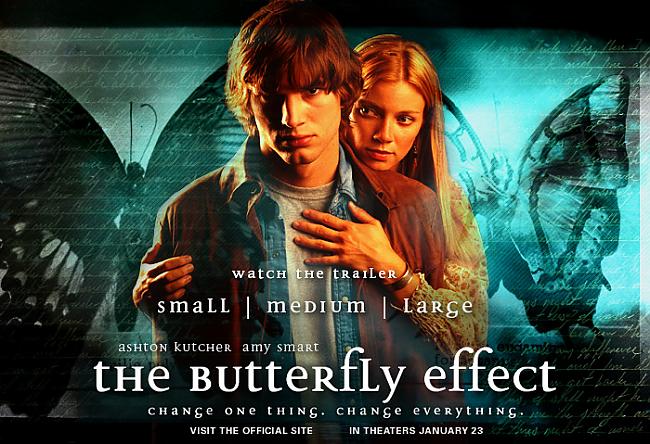  Autors: Fosilija The Butterfly Effect (2004)