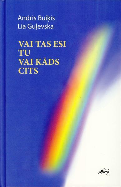 Grāmata quotVai tas esi tu vai... Autors: indra1983 11. Saeimas deputāts  - Andris Buiķis