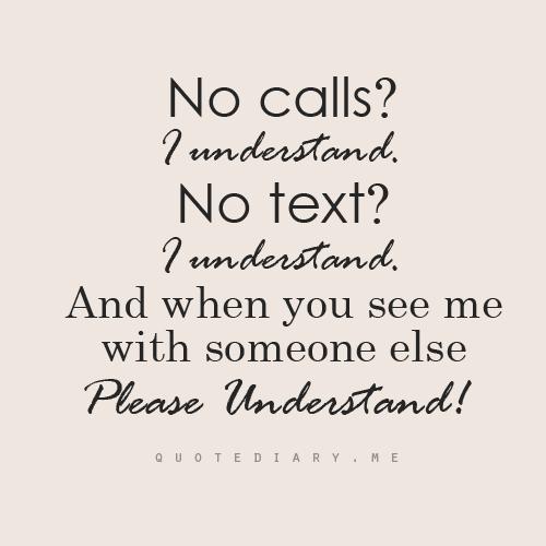 Understand me. No Calls i understand. No Calls i understand no text i understand. No Call. He Loves someone else перевод.