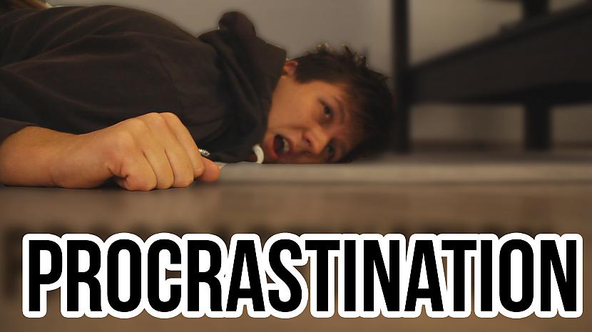  Autors: BizBony Procrastination - Darbu Atlikšana!