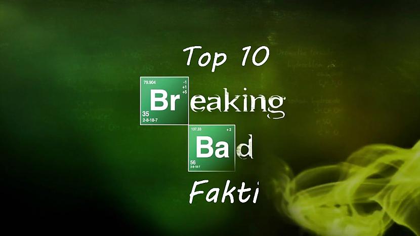  Autors: VentasVelns Top 10 Breaking Bad fakti (spoileri)