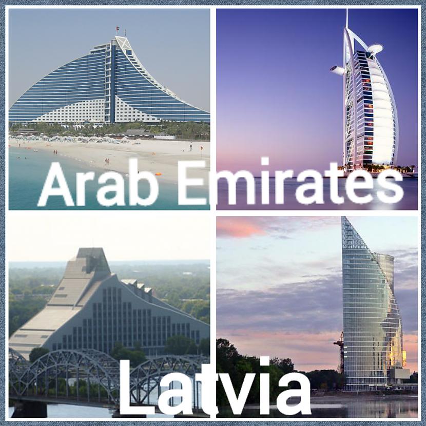 Arab Emirates vs Latvia  ... Autors: ghost07 Pasaule vs Latvija (Līdzības) - Papildināts
