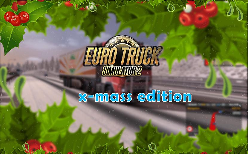  Autors: dxtr Euro Truck simulators 2 - Ziemas speciālais