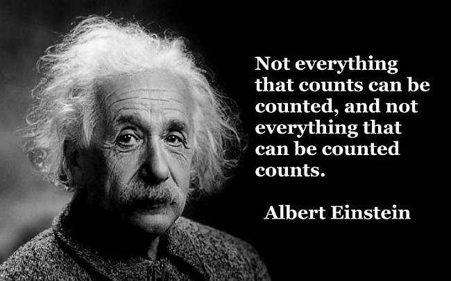 Not everything that counts can... Autors: Mestrs Pletenbergs Alberta Einšteina ģeniālās atziņas.