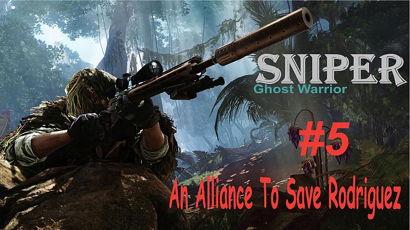 Sniper:Ghost Warrior - Mission 5 - An Alliance To Save Rodriguez - Spoki