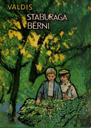 Valdis Staburaga bērniDivi... Autors: Agresīvais hakeris Slaveni latviešu literatūras darbi izklāstīti dažos teikumos!