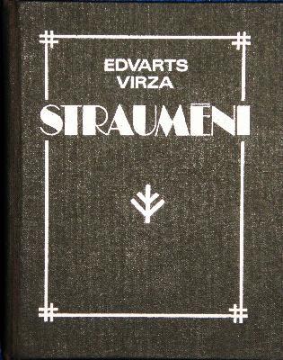 Edvarts Virza StraumēniMainās... Autors: Agresīvais hakeris Slaveni latviešu literatūras darbi izklāstīti dažos teikumos!