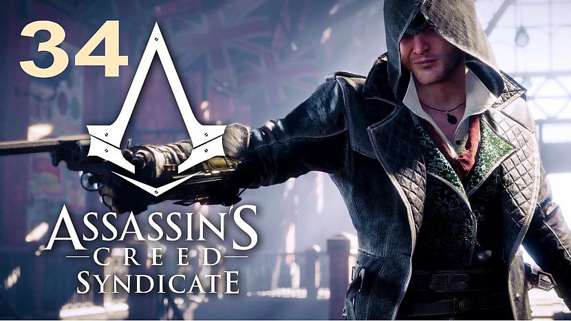  Autors: SilverGun Games Assassins Creed:Syndicate - Part 34