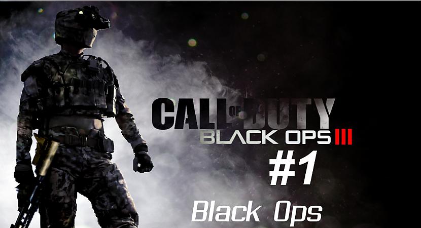  Autors: SilverGun Games Call of Duty:Black Ops III - Mission 1 - Black OPS