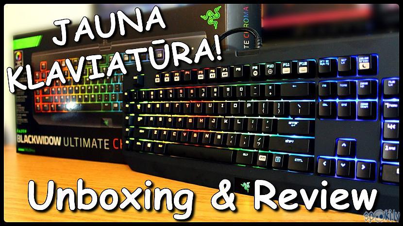  Autors: uldonstv JAUNA KLAVIATŪRA! (Razer Blackwidow Chroma)