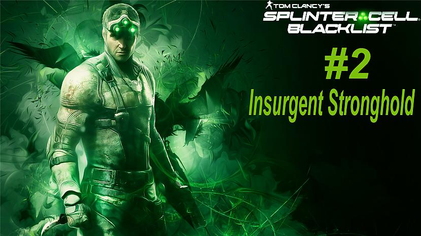  Autors: SilverGun Games Splinter Cell: Backlist - Mission 2 - Insurgent Stronghold