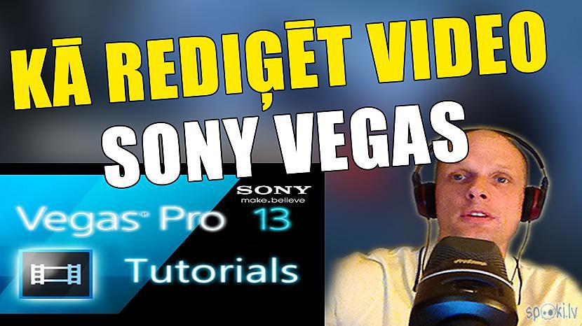  Autors: LabaisPuikaTV Kā rediģēt video ar Sony Vegas Pro 13