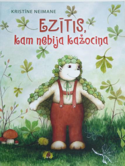 Mīļa pasaciņa quotEzītis kam... Autors: 100 A 24 jaunas latviešu grāmatas, kuras būs lieliskas dāvanas dažādām gaumēm