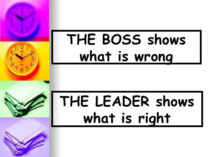 Boss norāda uz to kas ir... Autors: Fosilija Boss vs Līderis