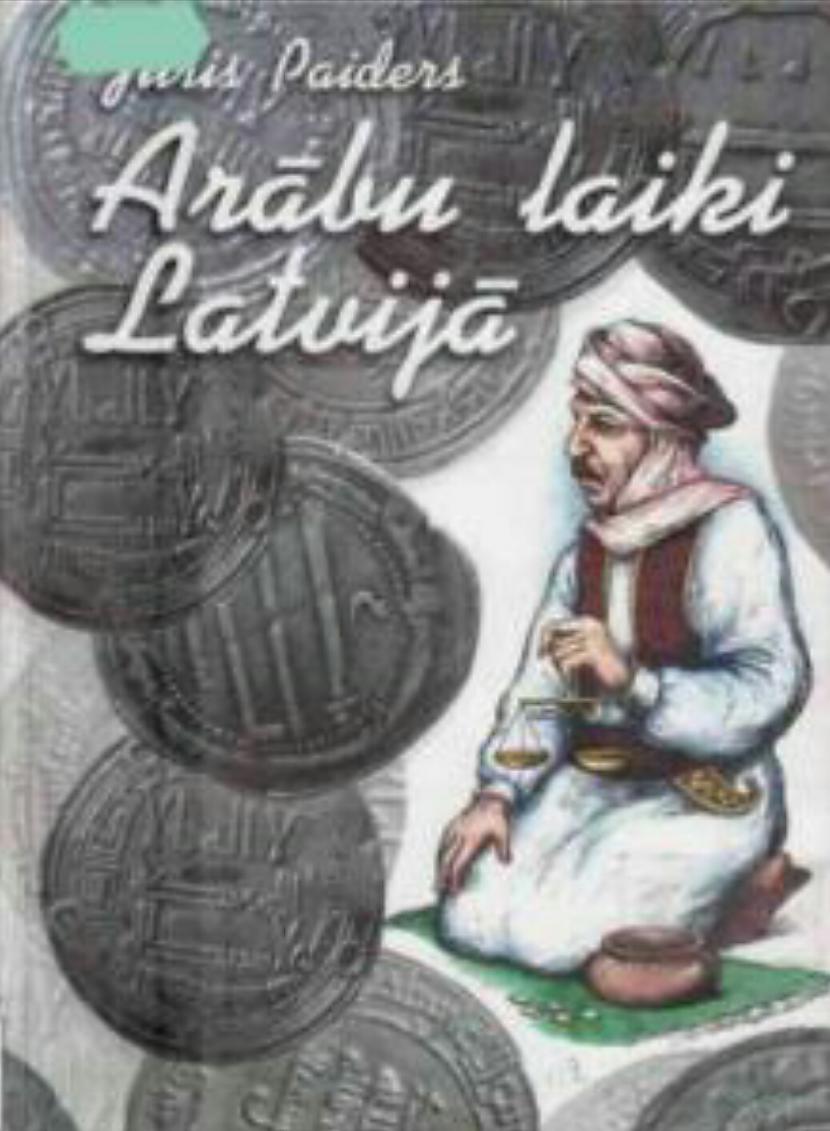  Autors: Hatšepsute Arābu laiki Latvijā