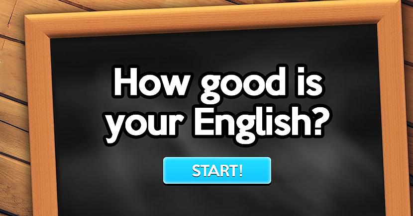 Cik labi tu zini angļu valodu? (2.daļa)