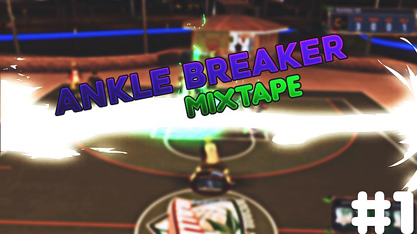  Autors: keefy2k NBA 2k17 | Ankle Breaker mixtape | #1