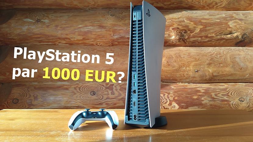  Autors: Skhen Vai PlayStation 5 ir 1000 EUR vērts?