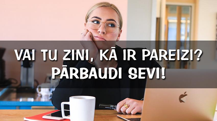 Pareizrakstības tests iesācējiem: vari iegūt vismaz 5 punktus?