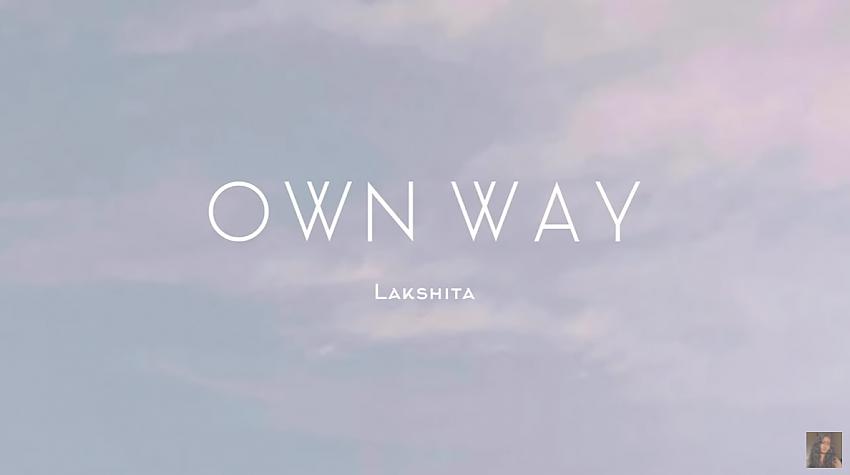 Šarmantā mūziķe Lakshita pārsteidz ar dziesmu ''Own Way''