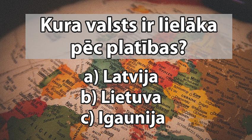 Tests: Kura valsts ir lielāka?