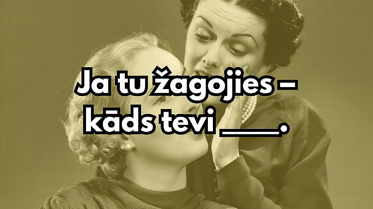 Tests: Vai zini, kurš vārds ir izlaists šajā latviešu ticējumā?