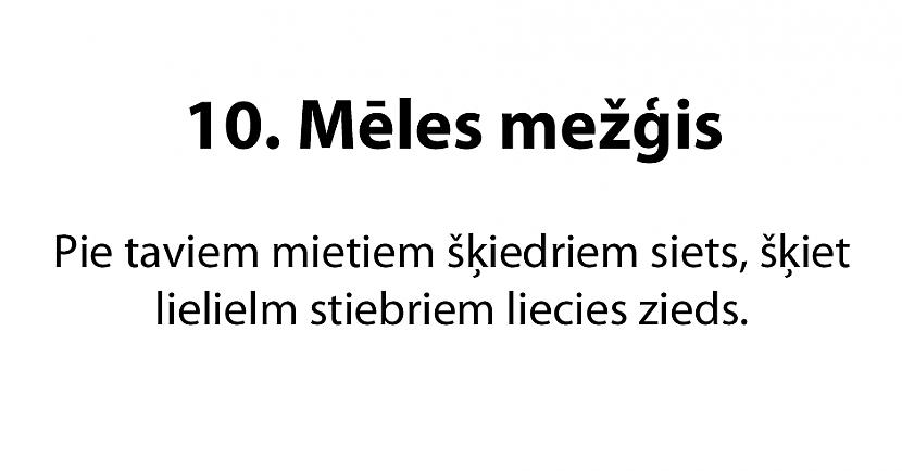  Autors: matilde 20 jautri mēles mežģi latviešu valodā. Vai tu vari tos izrunāt?