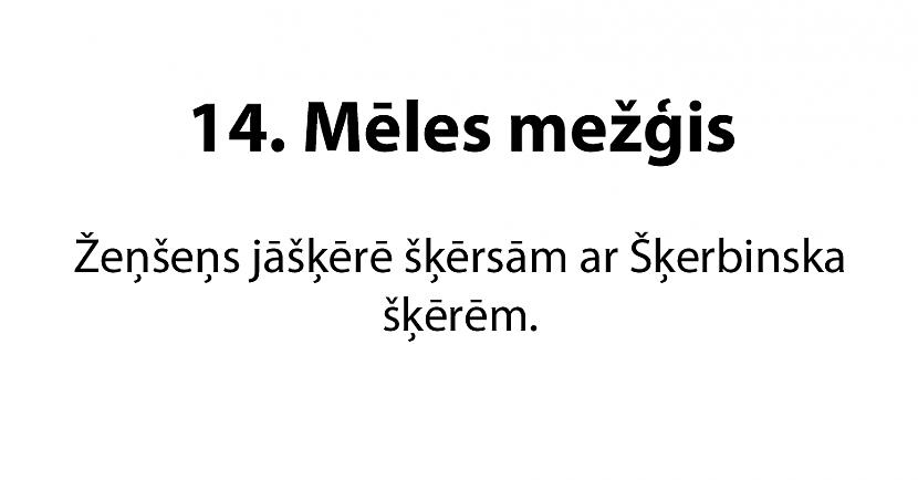  Autors: matilde 20 jautri mēles mežģi latviešu valodā. Vai tu vari tos izrunāt?