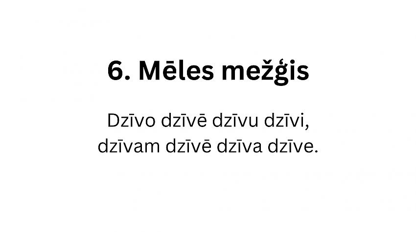 12 interesanti mēles mežģi latviešu valodā. Vari tos izrunāt?