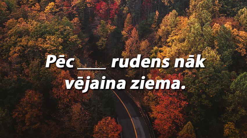 Tests: Vai vari pareizi pabeigt šos senču ticējumus par rudeni?